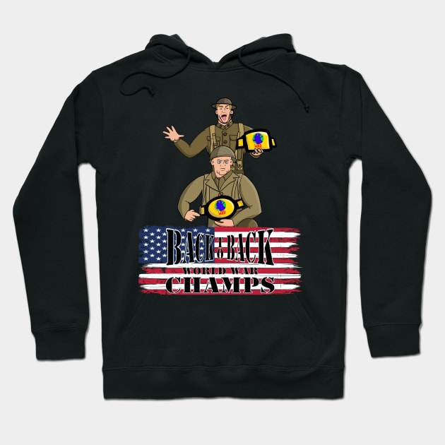 Back to Back World War Champs Hoodie by Tater